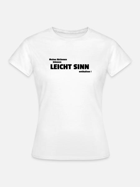 Leicht Sinn - Frauen T-Shirt - Weiß