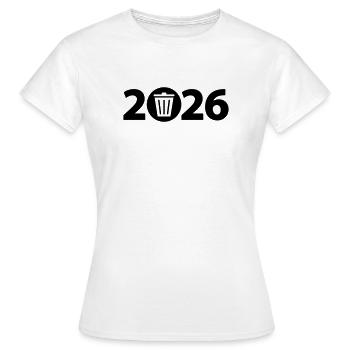 Trash 2026, Abfall 2026, Dreck 2026 - Frauen T-Shirt - Weiß - Vorne - AI Model Female 172 dark (172cm)