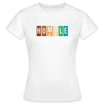 Workaholic Humble - Frauen T-Shirt - Weiß - Vorne - AI Model Female 172 dark (172cm)