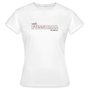 Coole fussball mama - Frauen T-Shirt - Weiß - Vorne - AI Model Female 172 dark (172cm)