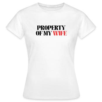 property of my wife - Women's T-Shirt - white - Front - AI Model Female 172 dark (172cm)