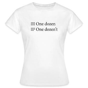 Ein Dutzend, ein Dutzend - Frauen T-Shirt - Weiß - Vorne - AI Model Female 172 dark (172cm)