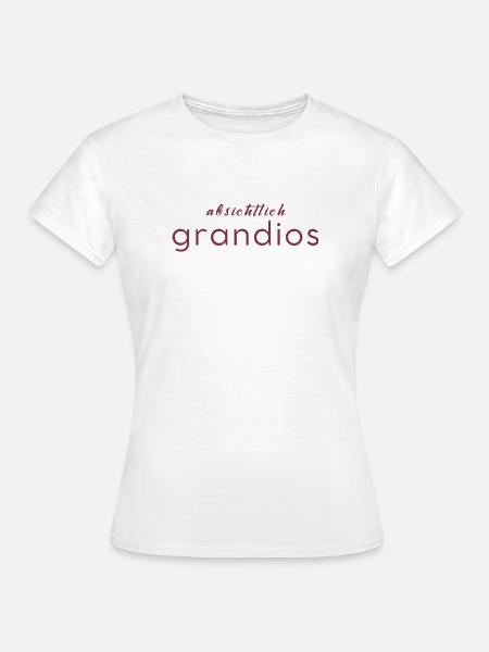 Absichtlich grandios - Frauen T-Shirt - Weiß
