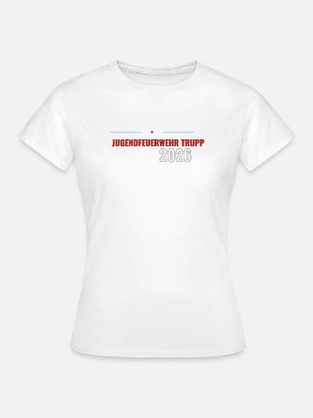 Willkommens-Shirt Jugendfeuerwehr Trupp 2026 - Frauen T-Shirt - Weiß