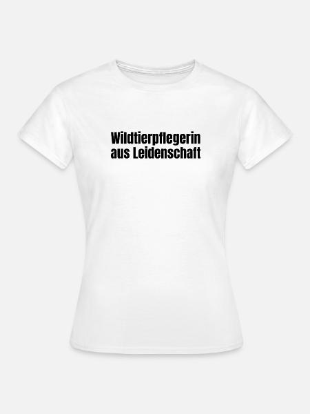 Wildtierpflegerin aus Leidenschaft Natur Geschenk - Frauen T-Shirt - Weiß