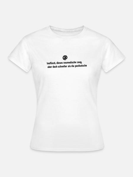 schneller als die Postkutsche - Frauen T-Shirt - Weiß