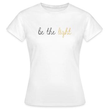 Soyez la lumière ! - T-shirt Femme - blanc - Devant - AI Model Female 172 dark (172cm)