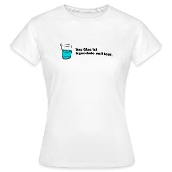 Glass fully empty - Women's T-Shirt - white - Front - AI Model Female 172 dark (172cm)