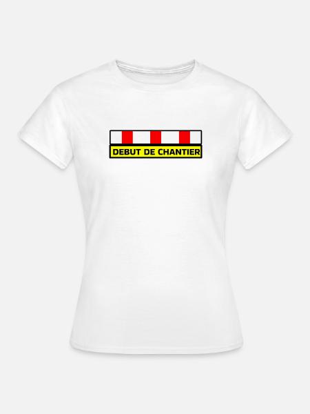 Beginn der Arbeiten - Frauen T-Shirt - Weiß