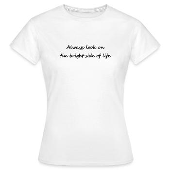 Bright Side of Life - Women's T-Shirt - white - Front - AI Model Female 172 dark (172cm)
