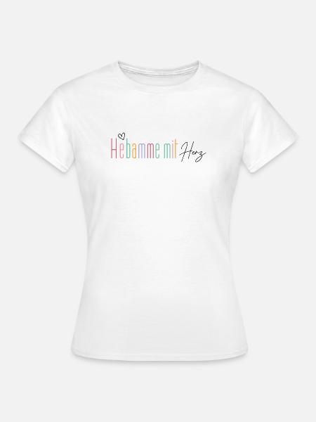 HEBAMME MIT HERZ - Frauen T-Shirt - Weiß