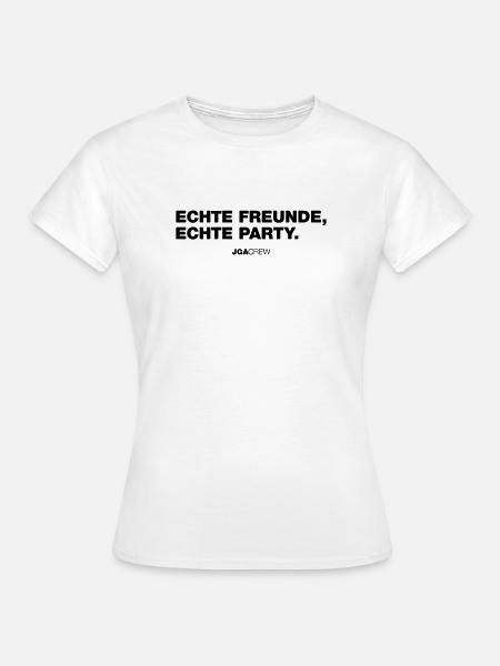 Echte Freunde (JGA - Jungesellenabschied) - Frauen T-Shirt - Weiß