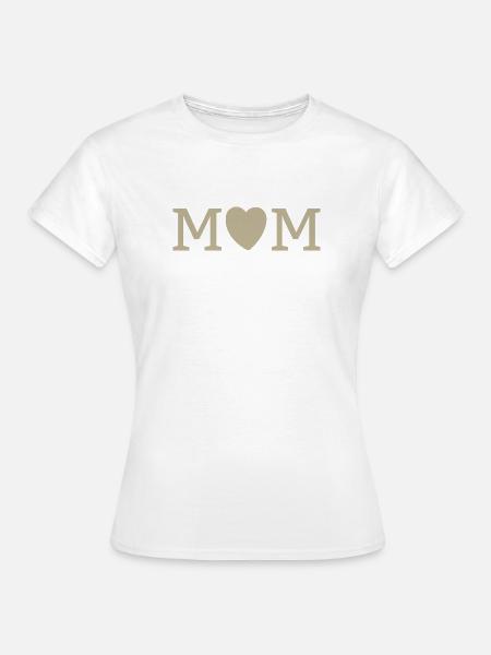 MUM – Mutterliebe - Frauen T-Shirt - Weiß