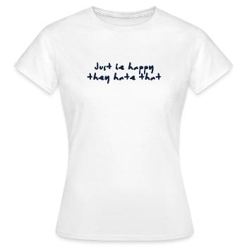 Just be happy - Frauen T-Shirt - Weiß - Vorne - AI Model Female 172 dark (172cm)