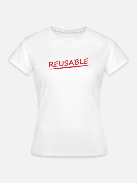 REUSABLE - Frauen T-Shirt - Weiß