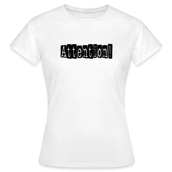 attention - T-shirt Femme - blanc - Devant - AI Model Female 172 dark (172cm)