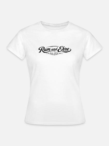 Rum und Ehre - Frauen T-Shirt - Weiß