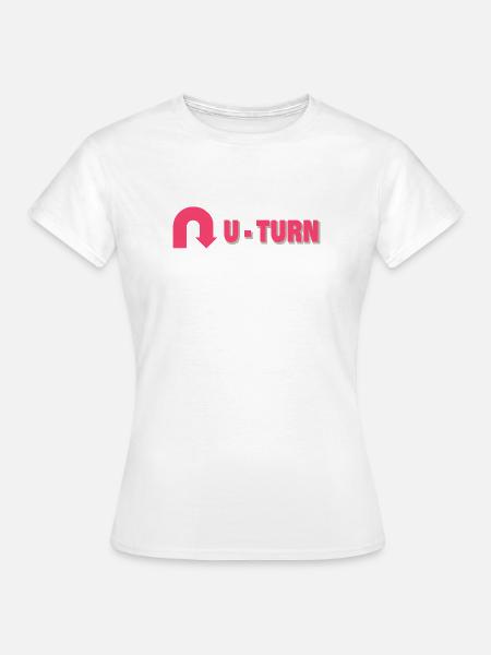 U-TURN - Frauen T-Shirt - Weiß