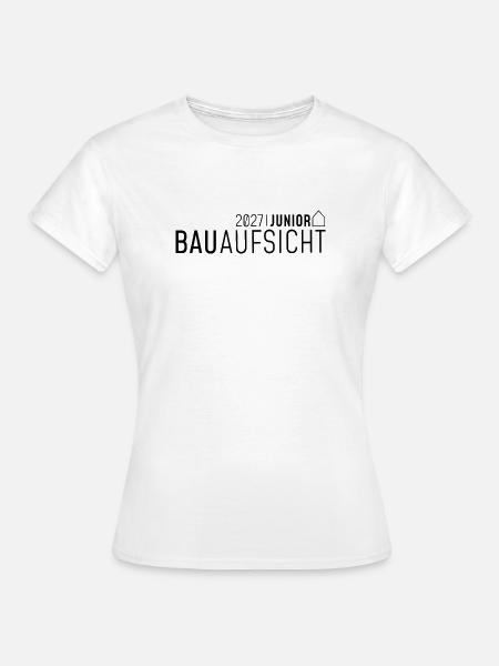 Junior Bauaufsicht 2027 - Frauen T-Shirt - Weiß
