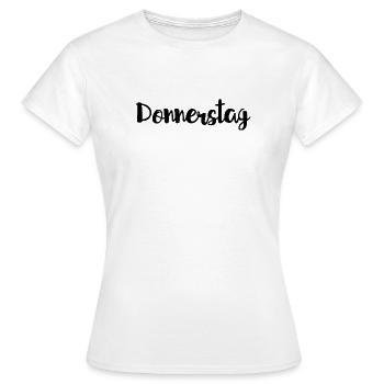 Donnerstag Wochentag Woche - Frauen T-Shirt - Weiß - Vorne - AI Model Female 172 dark (172cm)