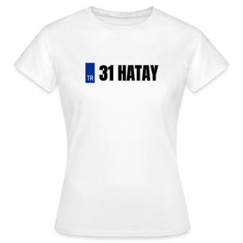 31 Hatay Kennzeichen | Türkisches Kennzeichen - Frauen T-Shirt - Weiß - Vorne - AI Model Female 172 dark (172cm)