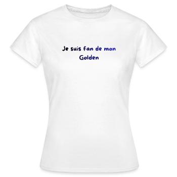 Je_suis_fan_de_mon_golden - T-shirt Femme - blanc - Devant - AI Model Female 172 dark (172cm)