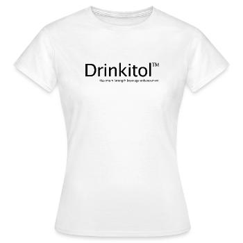 Drink Drug Drinkitol Drink It All Drink - Women's T-Shirt - white - Front - AI Model Female 172 dark (172cm)