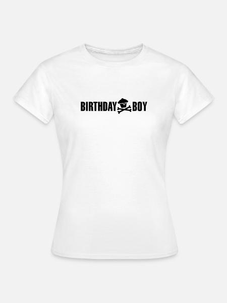 Birthday boy - Frauen T-Shirt - Weiß
