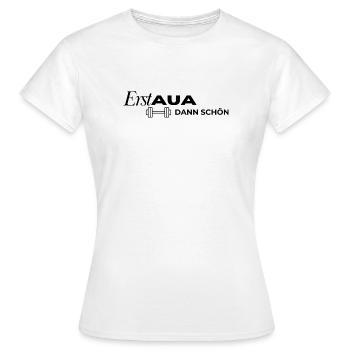 Erst AUA dann schön Hantel weiß - Frauen T-Shirt - Weiß - Vorne - AI Model Female 172 dark (172cm)