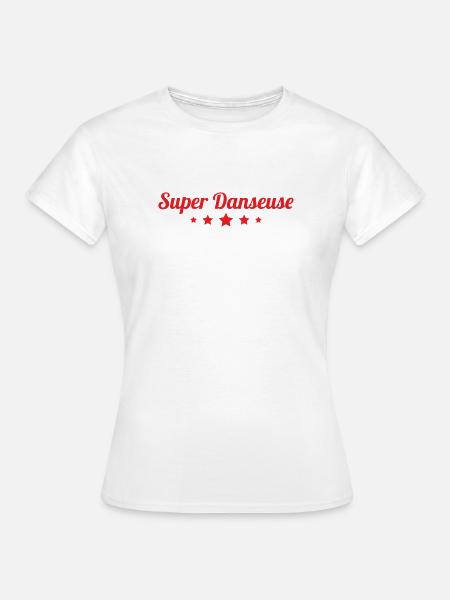 Super Dancer – Tanz - Frauen T-Shirt - Weiß