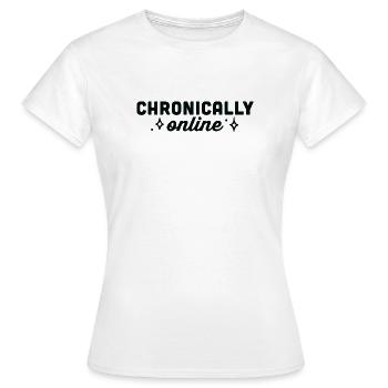Chronisch Online-Social-Media-Süchtiger - Frauen T-Shirt - Weiß - Vorne - AI Model Female 172 dark (172cm)