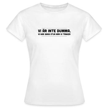 Nous ne sommes pas stupides, c’est juste de la malchance quand nous pensons - T-shirt Femme - blanc - Devant - AI Model Female 172 dark (172cm)