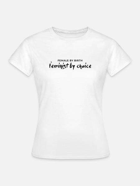 female by birth – feminist by choice - Dame-T-shirt - hvid