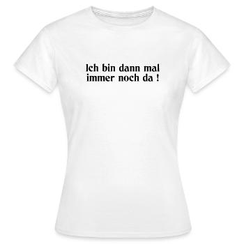 Toujours là - T-shirt Femme - blanc - Devant - AI Model Female 172 dark (172cm)