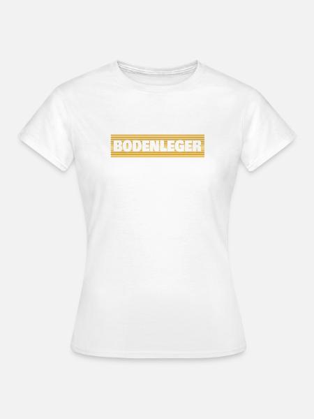 Berufung Bodenleger - Frauen T-Shirt - Weiß