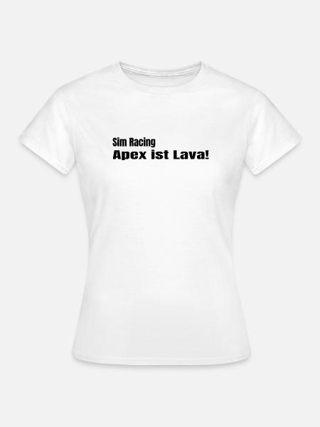 Apex ist Lava - Frauen T-Shirt - Weiß