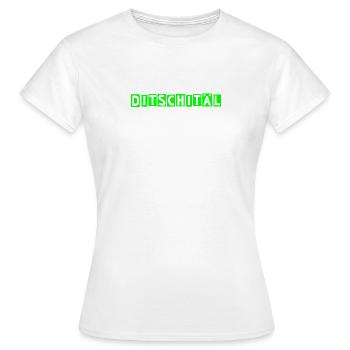 Ditschitäl! TShirts für Nerds & Digitalisierung - Frauen T-Shirt - Weiß - Vorne - AI Model Female 172 dark (172cm)