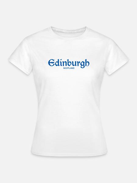 EDINBURGH Scotland Schottland - Frauen T-Shirt - Weiß