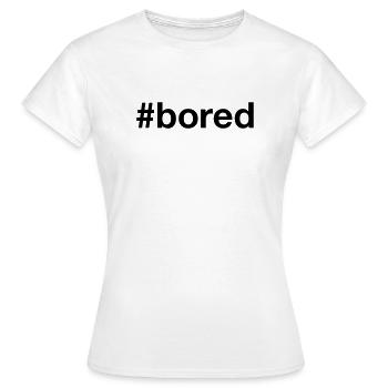Hashtag ennuyeux - T-shirt Femme - blanc - Devant - AI Model Female 172 dark (172cm)