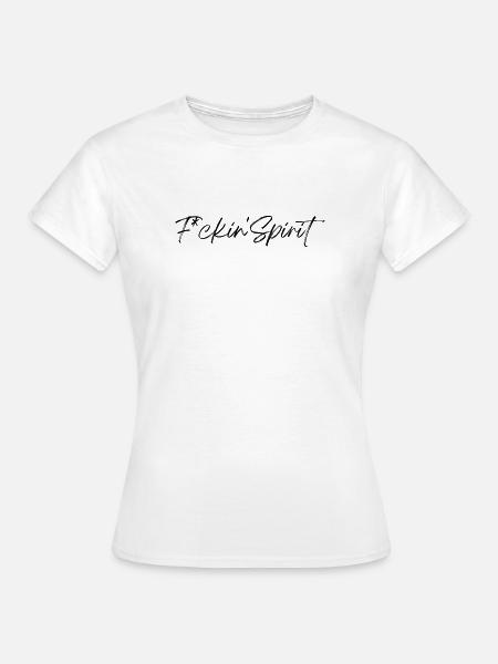 F*ckin' Spirit-Sammlung - Frauen T-Shirt - Weiß