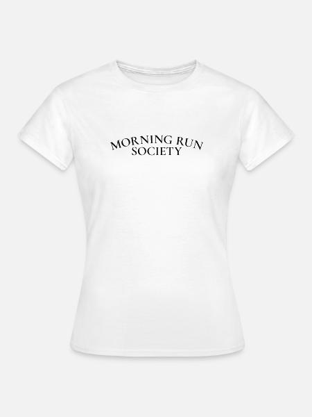 Morning Run Gesellschaft - Frauen T-Shirt - Weiß