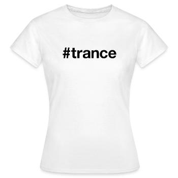 TRANCE Hashtag - T-shirt Femme - blanc - Devant - AI Model Female 172 dark (172cm)