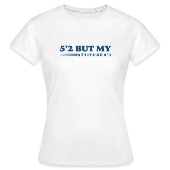 Körpergröße: Klein, aber heftig - Frauen T-Shirt - Weiß - Vorne - AI Model Female 172 dark (172cm)