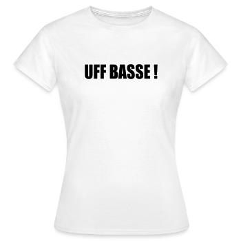 UFFBASSE ! - T-shirt Femme - blanc - Devant - AI Model Female 172 dark (172cm)