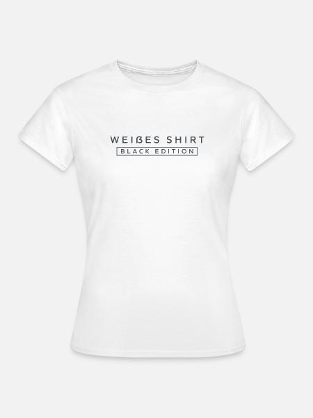 Weißes Shirt Black Edition - Frauen T-Shirt - Weiß