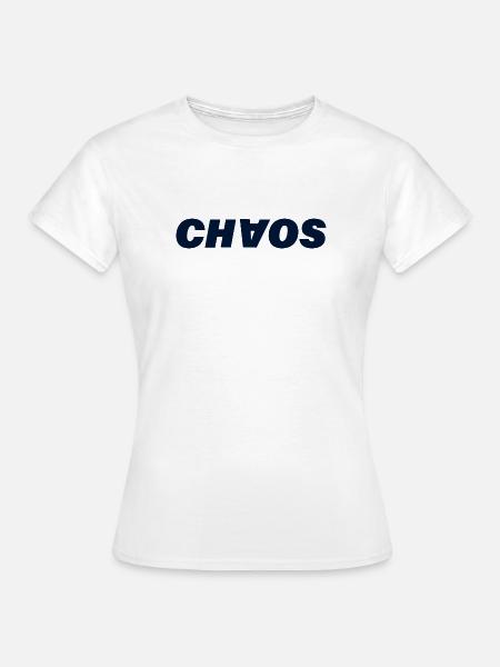 CHAOS - Frauen T-Shirt - Weiß