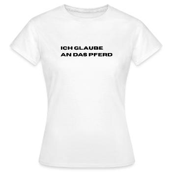 Je crois au cheval - T-shirt Femme - blanc - Devant - AI Model Female 172 dark (172cm)