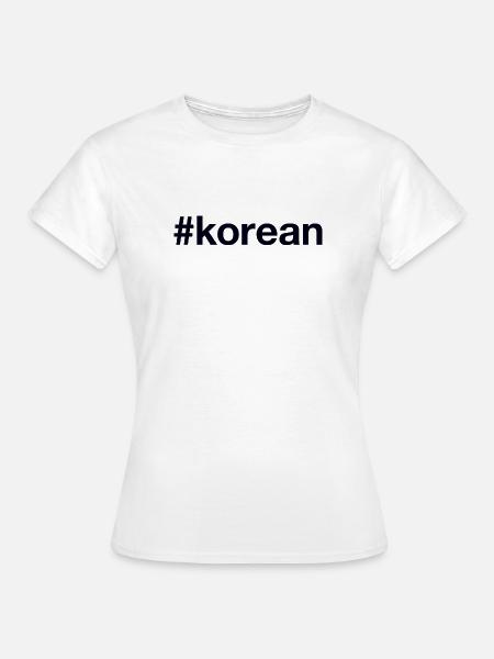 Korea Koreanisch - Frauen T-Shirt - Weiß