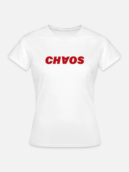 CHAOS - Frauen T-Shirt - Weiß
