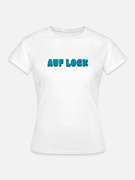 Auf Lock - Frauen T-Shirt - Weiß
